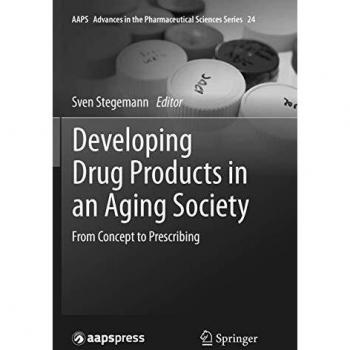 Developing Drug Products in an Aging Society: From Concept to Prescribing: 24