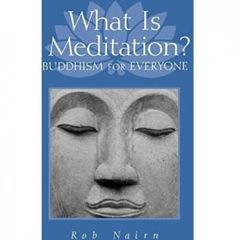 What is Meditation? Buddhism for Everyone