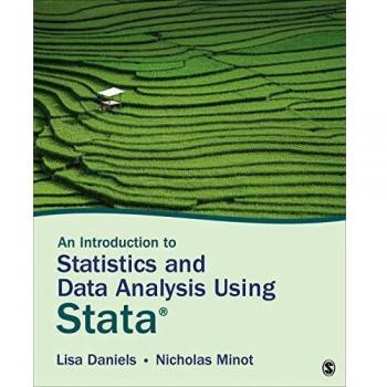 An Introduction to Statistics and Data Analysis Using Stata®: From Research Design to Final Report