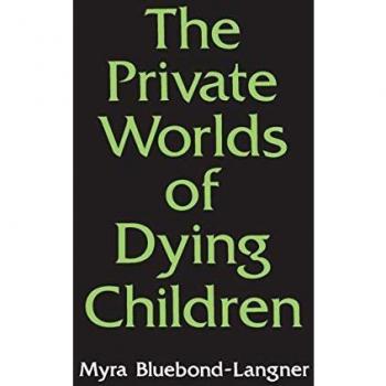 The Private Worlds of Dying Children