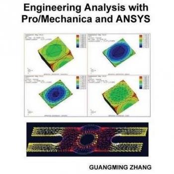 Engineering Analysis Software with Pro/Mechanica and ANSYS