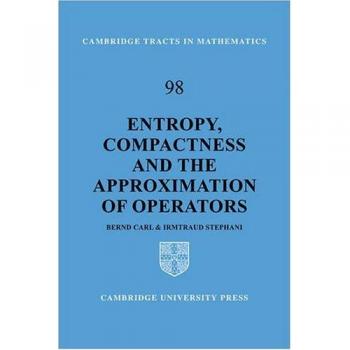 Tractado de Entropía, Compacidad y Aproximación de Operadores (Tratados de Cambridge en Matemáticas, Volumen 98)