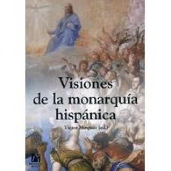 Visiones de la monarquía hispánica: 8