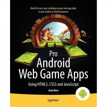 Aplicaciones de Juegos Web para Android Pro - Usando HTML5, CSS3 y JavaScript
