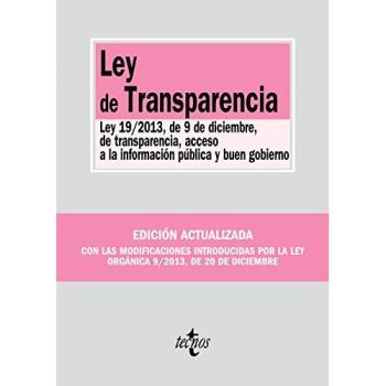 Ley de Transparencia: Ley 19/2013, de 9 de diciembre, de transparencia, acceso a la información pública y buen gobierno