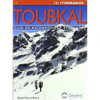 Toubkal: guía de ascensiones y escaladas - David Taura Riera