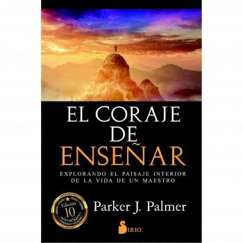 EL CORAJE DE ENSEÑAR - Parker J. Palmer