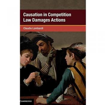 Causation in Competition Law Damages Actions