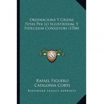 Ordinacions Y Cridas Fetas Per Lo Illustrissim, Y Fidelissim