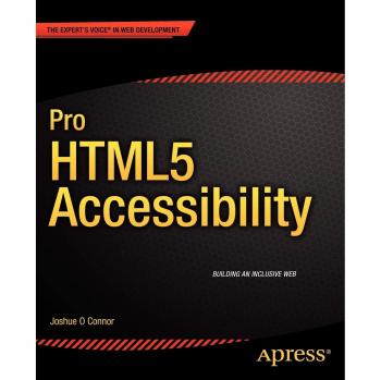 Pro HTML5 Accessibility: Professional Guide to Web Inclusivity and Standards Compliance