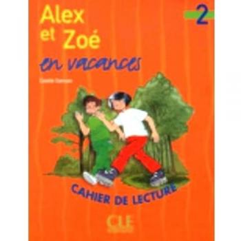 Alex Et Zoé En Vacances. Cahier Déxercices: cahier de lecture