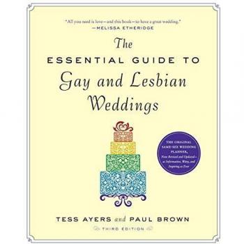 Essential Guide To Gay and Lesbian Weddings, The