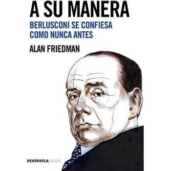 A su manera: Berlusconi se confiesa como nunca antes