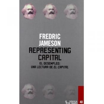 Representing Capital: El desempleo: una lectura de El Capital