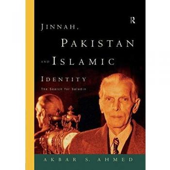Jinnah, Pakistan and Islamic Identity: The Search for Saladin