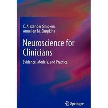Clinician's Guide to Neuroscience: Evidence-Based Insights by Annellen M. Simpkins