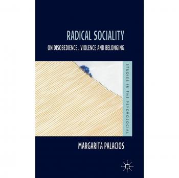 Radical Sociality: On Disobedience, Violence and Belonging