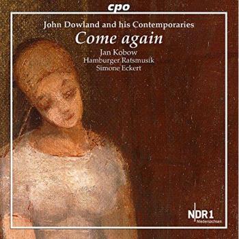 Come again! La musique de John Dowland et ses contemporains. Kobow, Eckert. - SIMONE ECKERT HAMBURGER RATSMUSIK JAN KOBOW