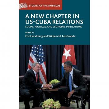 A New Chapter in US-Cuba Relations: Social, Political, and Economic Implications