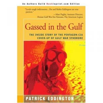 Gassed in the Gulf: Pentagon-CIA Cover-Up of Gulf War Syndrome (Paperback Edition)