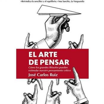El Arte De Pensar - bolsillo: Como Los Grandes Filosofos Pueden Estimlar Nuestro Pensamiento Critico