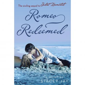 Romeo Redeemed: A Young Adult Fantasy Novel by Stacey Jay