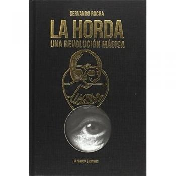 La horda: UNA REVOLUCIÓN MÁGICA