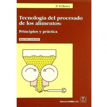 Tecnología del procesado de los alimentos: principios y práctica