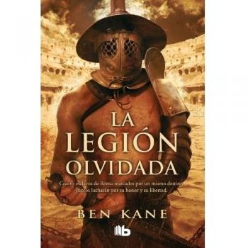 La Legión Olvidada - Ben Kane