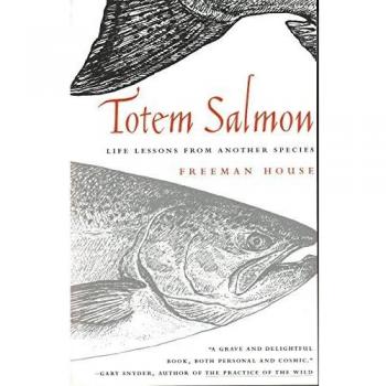 Salmon Wisdom: Life Lessons from the Totem Species