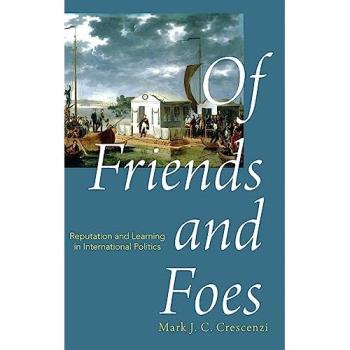 Of Friends and Foes: Reputation and Learning in International Politics