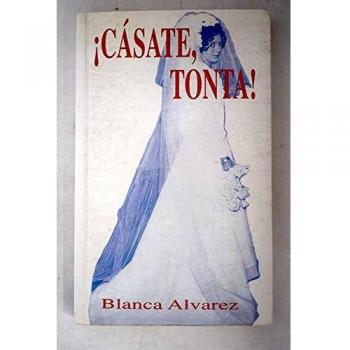 ¡casate tonta!