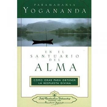 En el Santuario del Alma = In the Sanctuary of the Soul - Paramahansa Yogananda