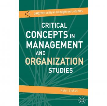 Critical Concepts in Management and Organization Studies - Red Globe Press Edition