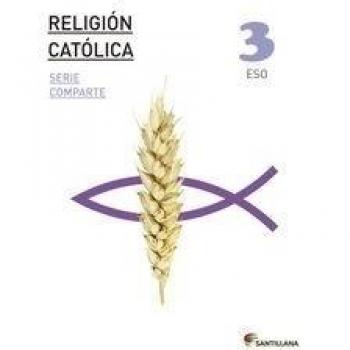RELIGION CATOLICA SERIE COMPARTE 3 ESO - 9788468014968