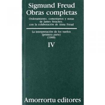 Obras Completas De Sigmund Freud - Volumen IV: La interpretación de los sueños