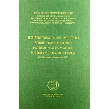 Jurisprudencia del impuesto sobre transmisiones patrimoniales y actos jur¡dicos documentados