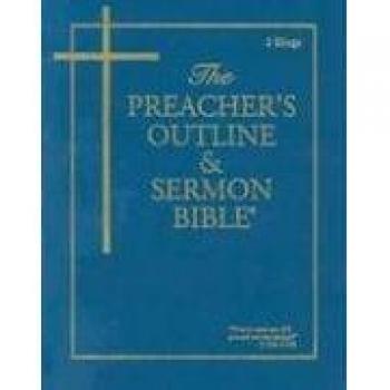 KJV Preacher's Outline & Sermon Bible Volume 13: 2 Kings