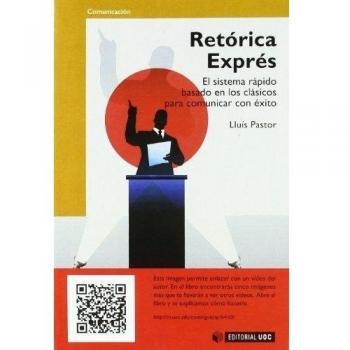 Retórica Exprés: El sistema rápido basado en los clásicos para comunicar con éxito: 153