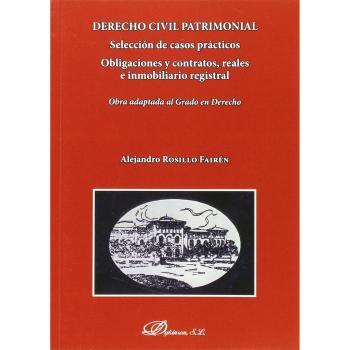 Derecho civil patrimonial. Selección de casos prácticos