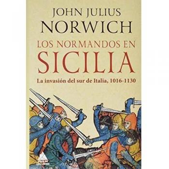 Los normandos en Sicilia: La invasión del sur de Italia, 1016-1130: 28