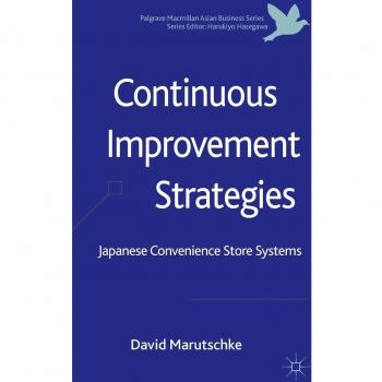 Continuous Improvement Strategies: Japanese Convenience Store Systems