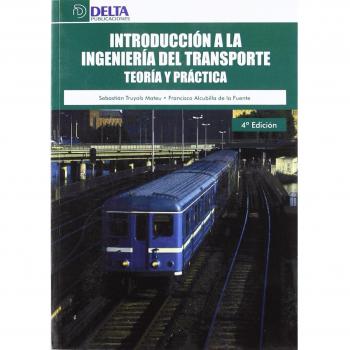 Introducción a la ingeniería del transporte: teoría y práctica
