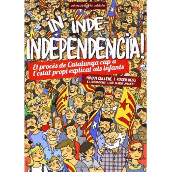 In, Inde, Independència!: El procés de Catalunya cap a l'estat propi explicat als infants: 5