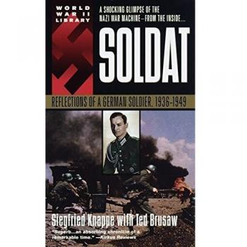 Soldat: Reflections of a German Soldier, 1936-1949