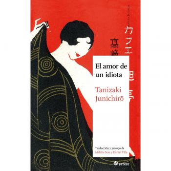 El amor de un idiota - TANIZAKI, JUNICHIRO