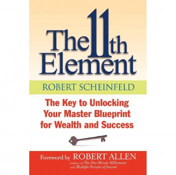 The 11th Element: Unlock Your Blueprint for Wealth and Success (Paperback)