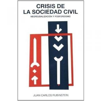 Crisis de la sociedad civil: Neofeudalización y posfordismo