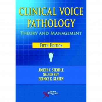Clinical Voice Pathology: Theory and Management