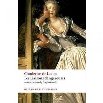 Dangerous Liaisons (Oxford World's Classics Paperback Edition)